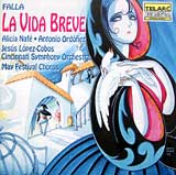 La Vida Breve - Telarc recording of the opera - The Cincinnati Symphony conducted by Jesus Lopez-Cobos