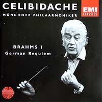 Sergiu Celibidache conducts the Brahms Requiem (EMI CD)