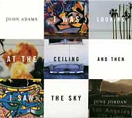 John Adams - I Was Looking at the Ceiling and Then I Saw the Sky (NonesuchCD cover)