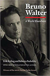 Ryding and Pachefsky: Bruno Walter: A World Elsewhere (Yale book cover)