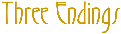 title - The Three Endings